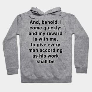 Revelation 22:12  Bible Verse Typography KJV Hoodie